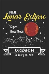 Total Lunar Eclipse Super Blood Moon Oregon January 21 2019