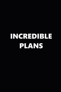 2019 Weekly Planner Funny Theme Incredible Plans Black White 134 Pages