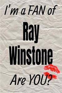 I'm a Fan of Ray Winstone Are You? Creative Writing Lined Journal