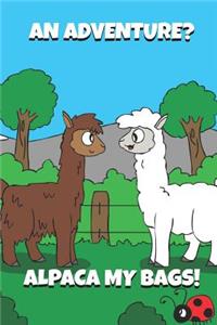 An Adventure? Alpaca My Bags