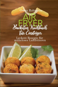 Air Fryer Backofen Kochbuch für Einsteiger