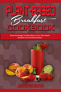 Plant Based Breakfast Cookbook