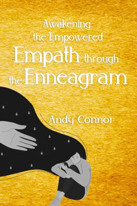 Awakening the Empowered Empath through the Enneagram
