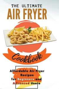 The Ultimate Air Fryer Cookbook