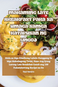 Maraming Late Breakfast Para Sa Umaga Sa MGA Katapusan Ng Linggo