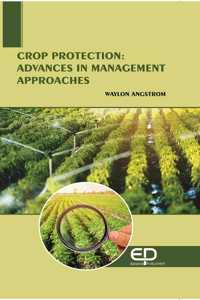 Crop Protection: Advances in Management Approaches