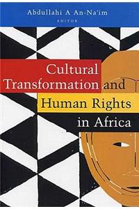 Cultural Transformation and Human Rights in Africa