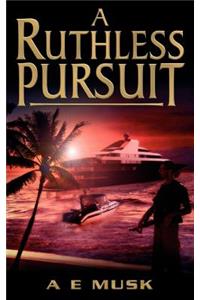 Ruthless Pursuit