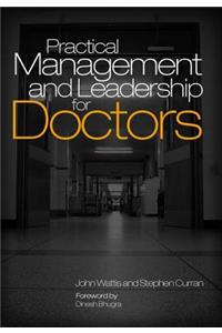Practical Management and Leadership for Doctors