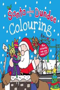 Santa is Coming to Dundee Colouring Book