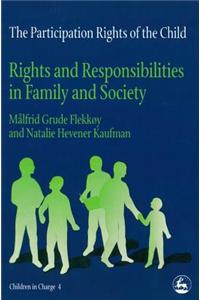 Participation Rights of the Child: Rights and Responsibilities in Family and Society