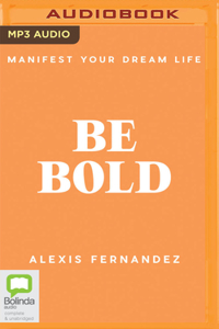 Be Bold