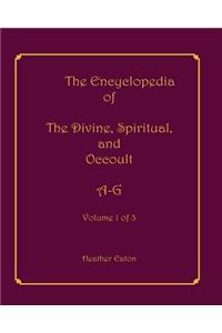 Encyclopedia of The Divine, Spiritual, and Occult