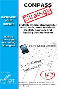 Compass Strategy: Winning Multiple Choice Strategy for the Compass Exam