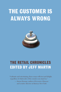 The Customer is Always Wrong