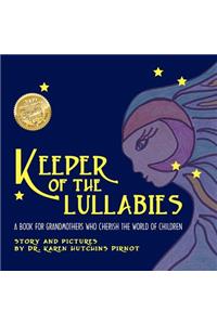 Keeper of the Lullabies, a Book for Grandmothers Who Cherish the World of Children