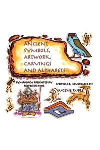 Ancient Symbols, Artwork, Carvings and Alphabets