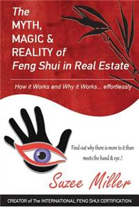 MYTH, MAGIC & REALITY of Feng Shui in Real Estate