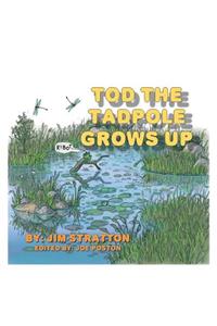 Tod the Tadpole Grows Up