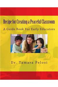 Recipe for Creating a Peaceful Classroom