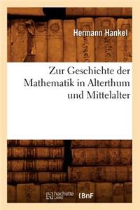 Zur Geschichte Der Mathematik in Alterthum Und Mittelalter (Éd.1874)