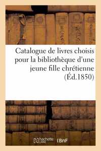 Petit Catalogue de Livres Choisis Avec Le Plus Grand Soin