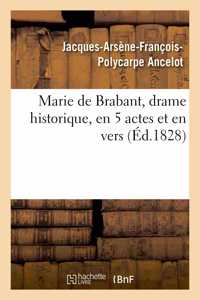 Marie de Brabant, drame historique, en 5 actes et en vers