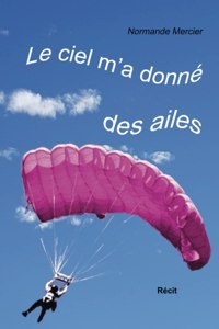 ciel m'a donné des ailes: À 52 ans, devenir parachutiste?