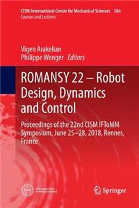 Romansy 22 - Robot Design, Dynamics and Control