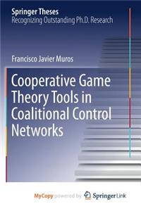 Cooperative Game Theory Tools in Coalitional Control Networks