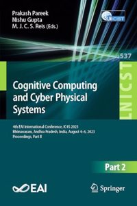 Cognitive Computing and Cyber Physical Systems