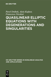 Quasilinear Elliptic Equations with Degenerations and Singularities