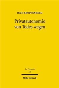 Privatautonomie von Todes wegen