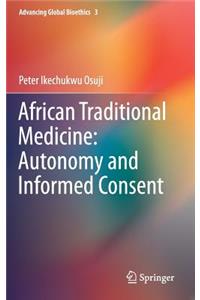 African Traditional Medicine: Autonomy and Informed Consent