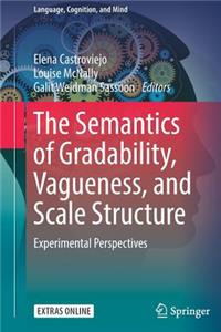 Semantics of Gradability, Vagueness, and Scale Structure