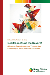 Decifra-me! Não me Devore!