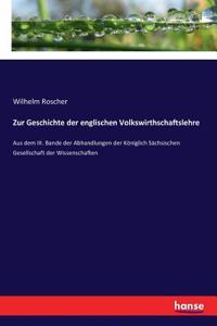 Zur Geschichte der englischen Volkswirthschaftslehre