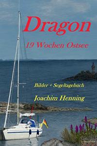 Dragon 19 Wochen Ostsee: Bilder + Segeltagebuch