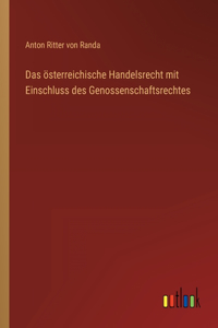 Das österreichische Handelsrecht mit Einschluss des Genossenschaftsrechtes