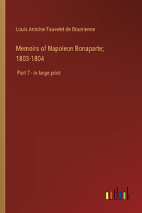 Memoirs of Napoleon Bonaparte; 1803-1804