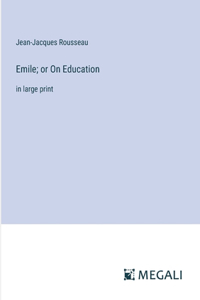 Emile; or On Education