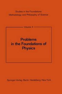 Problems in the Foundations of Physics