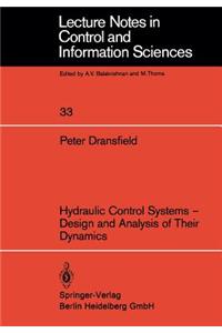 Hydraulic Control Systems -- Design and Analysis of Their Dynamics
