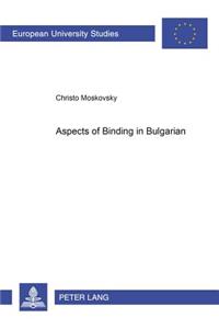 Aspects of Binding in Bulgarian