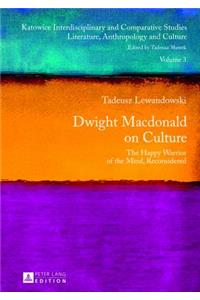 Dwight Macdonald on Culture