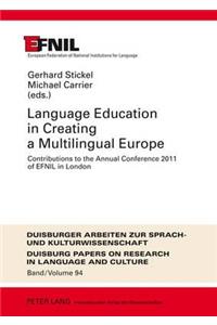 Language Education in Creating a Multilingual Europe