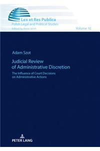 Judicial Review of Administrative Discretion