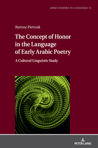 Concept of Honor in the Language of Early Arabic Poetry