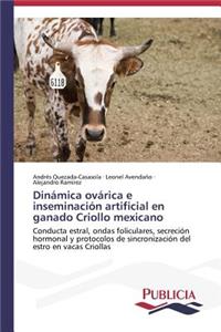 Dinámica ovárica e inseminación artificial en ganado Criollo mexicano