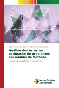 Análise dos erros na estimação de gradientes em malhas de Voronoi